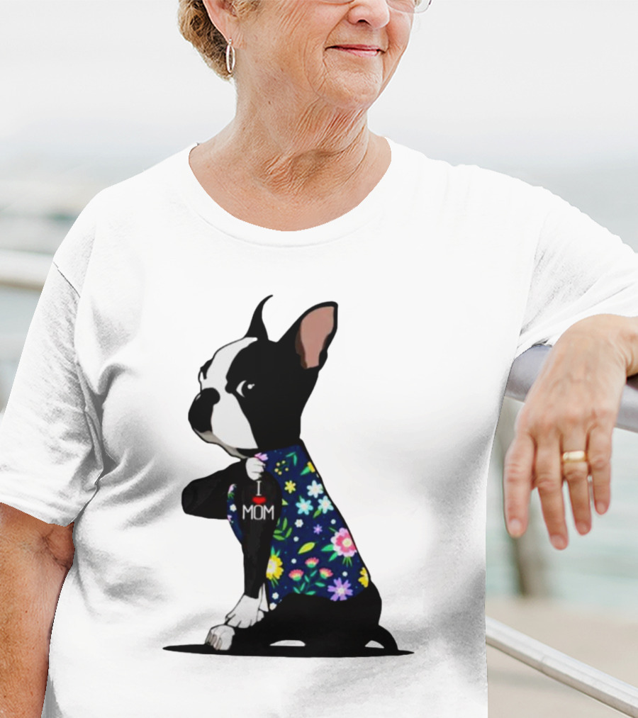Boston Terrier I Love Mom Flower Tattoos T-Shirt