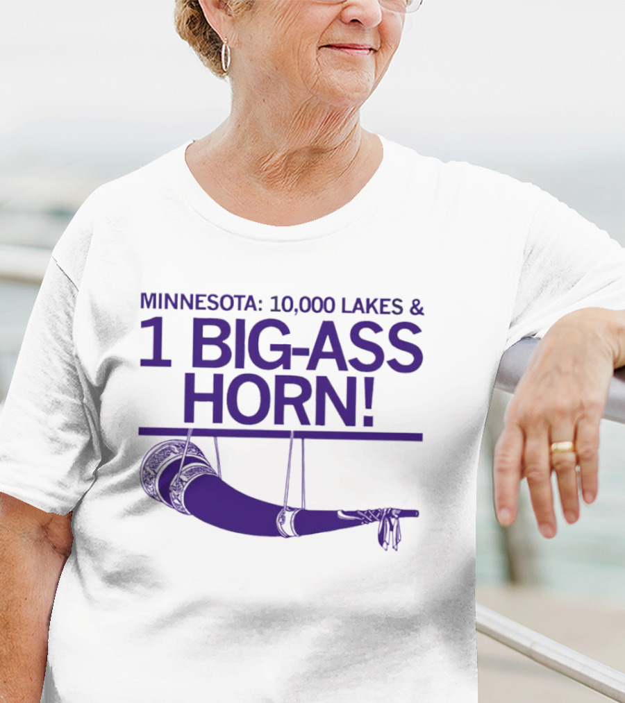 Minnesota 10000 Lakes And 1 Big-Ass Horn T-Shirt