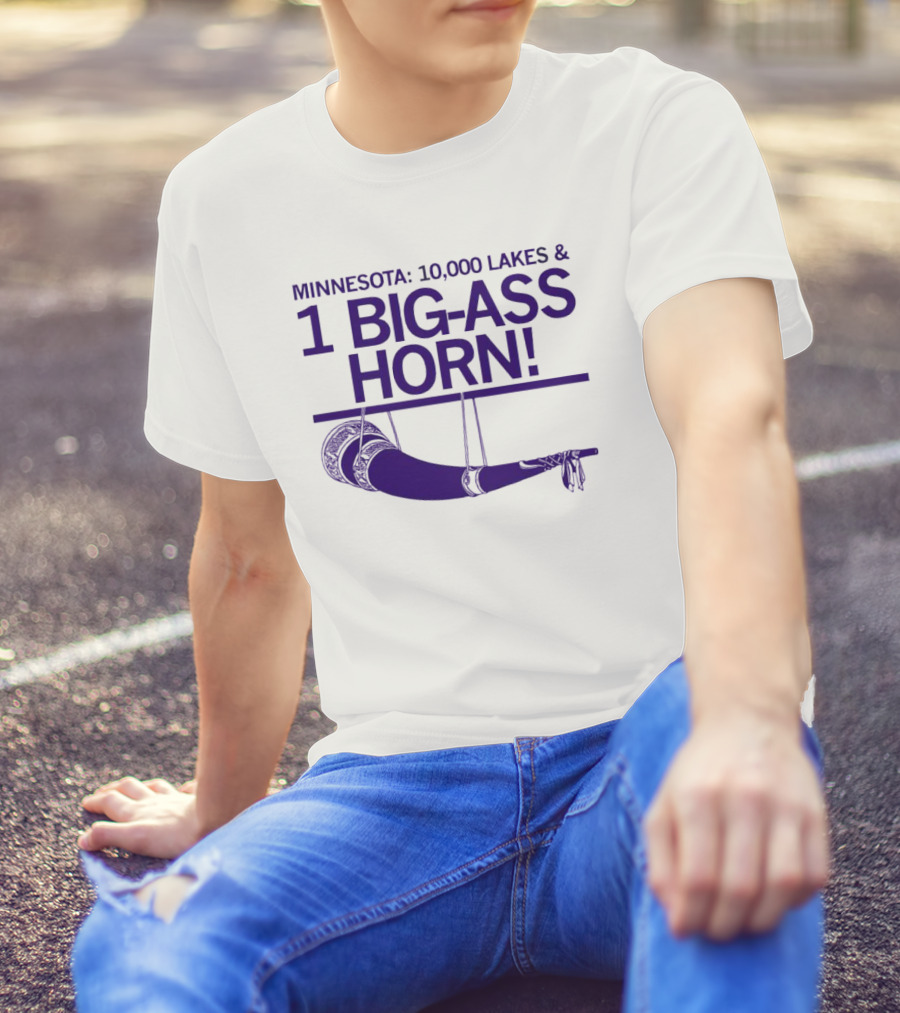 Minnesota 10000 Lakes And 1 Big-Ass Horn T-Shirt