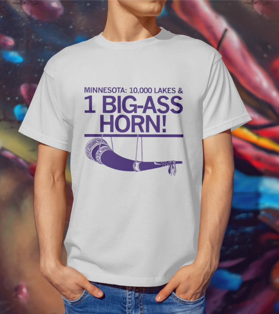 Minnesota 10000 Lakes And 1 Big-Ass Horn T-Shirt