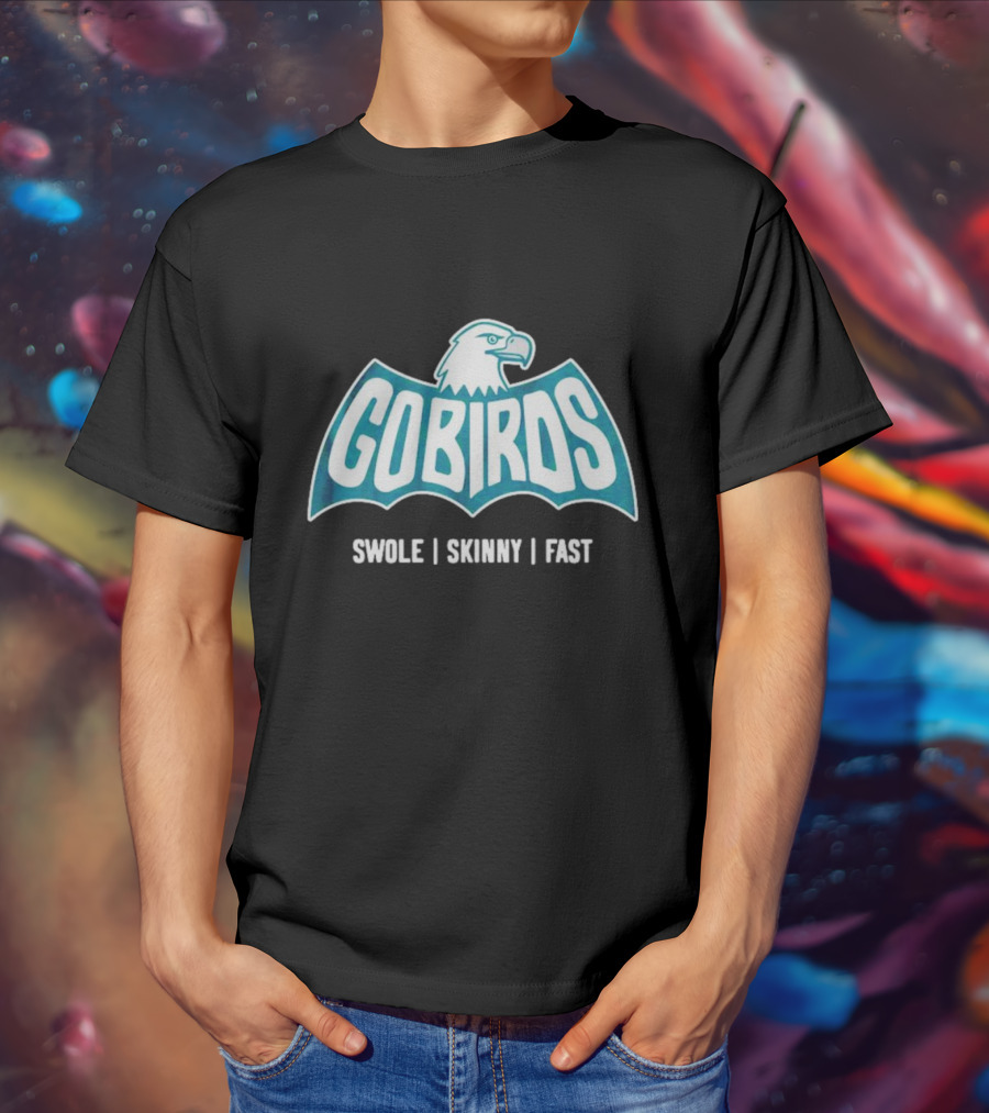 Gobirds Eagles Swole Skinny Fast Batman T-Shirt