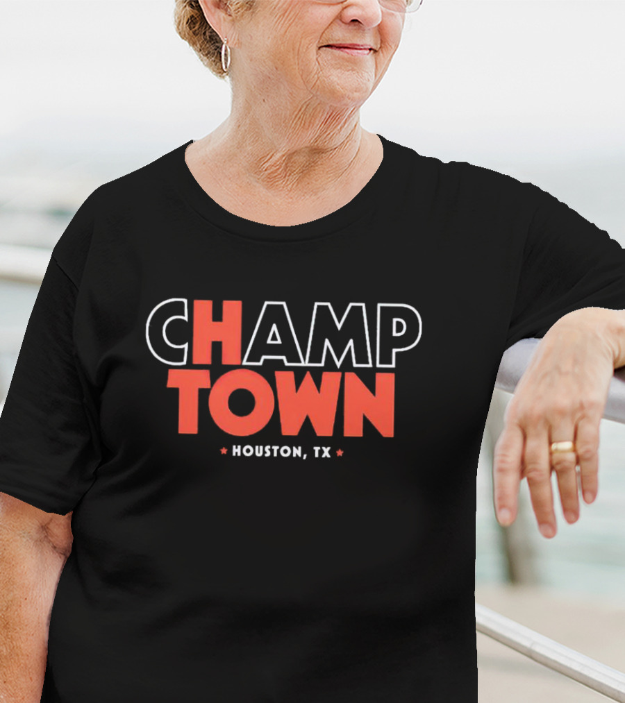 CHAMP TOWN HOUSTON TX T-Shirt