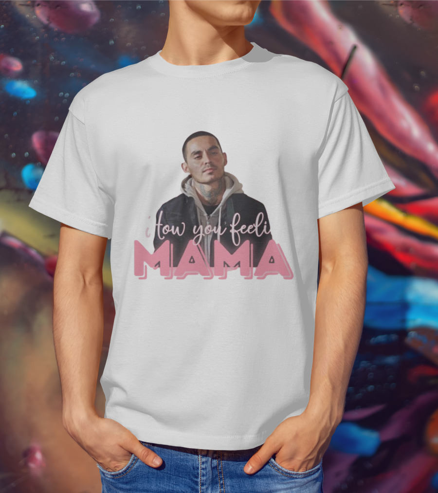 I Tow You Feeli Mama T-Shirt