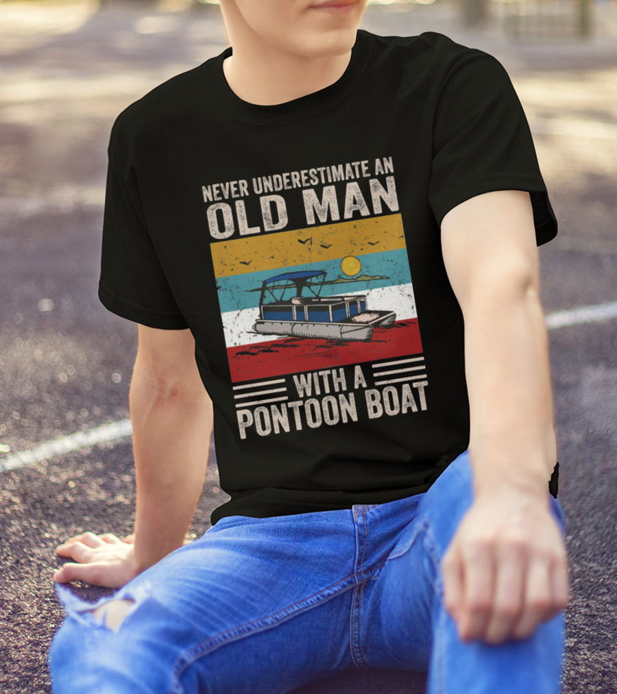 Never Underestimate An Old Man With A Pontoon Boat Vintage Sunset Scene T-Shirt
