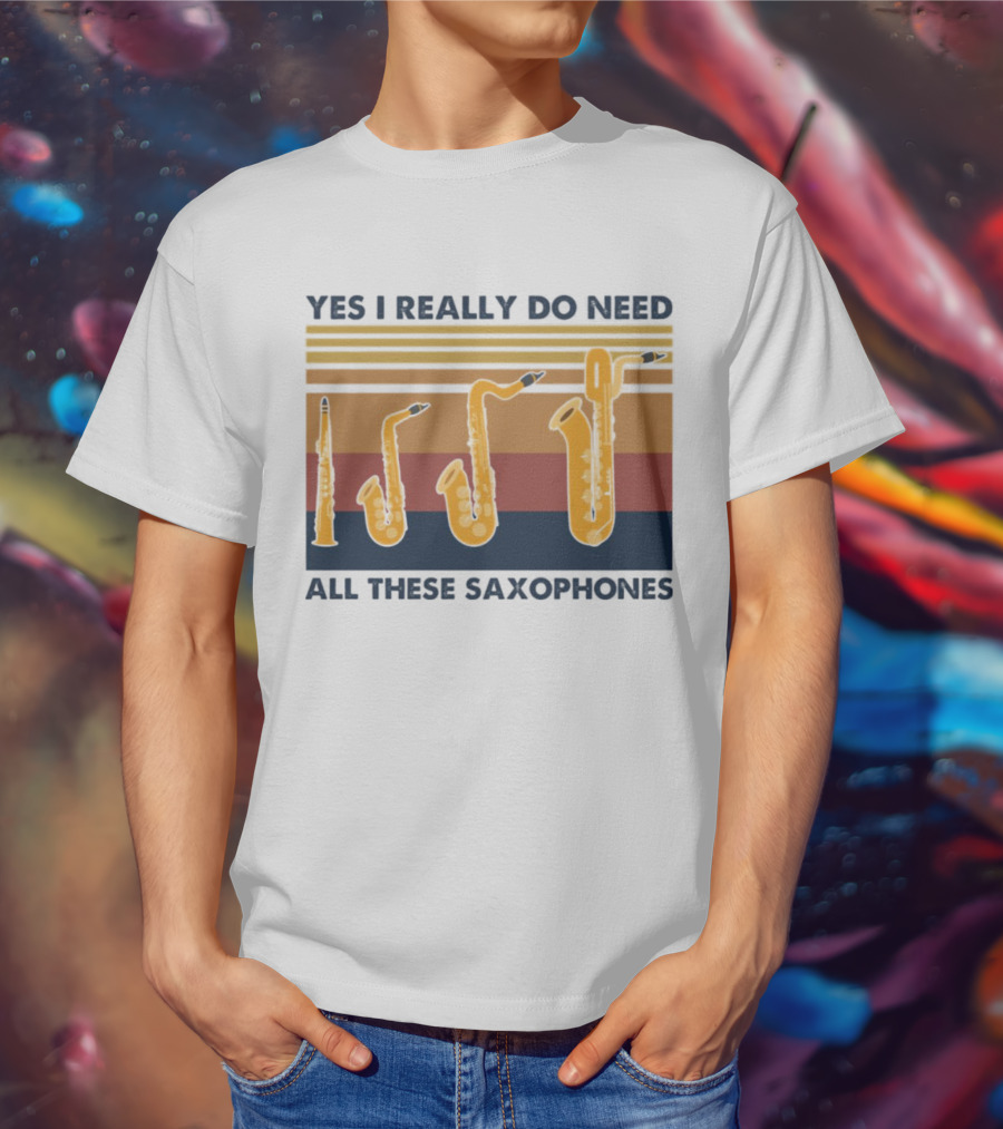Yes I Really Do Need All These Saxophones Retro Stripes T-Shirt
