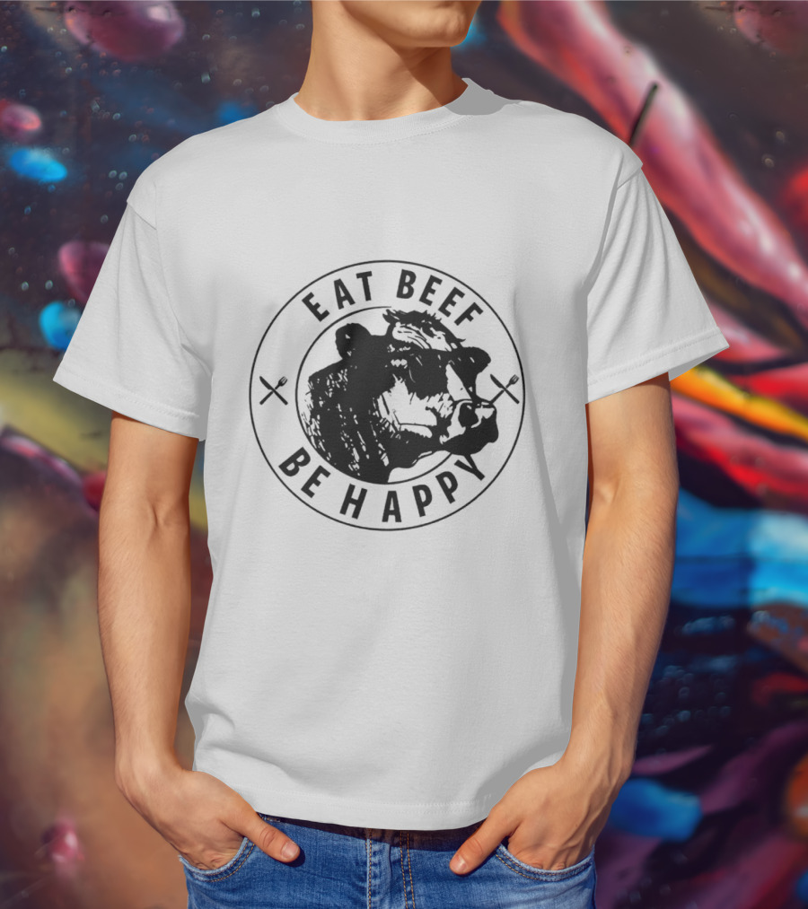 Eat Beef Be Happy Cow In Circle With Forks T-Shirt