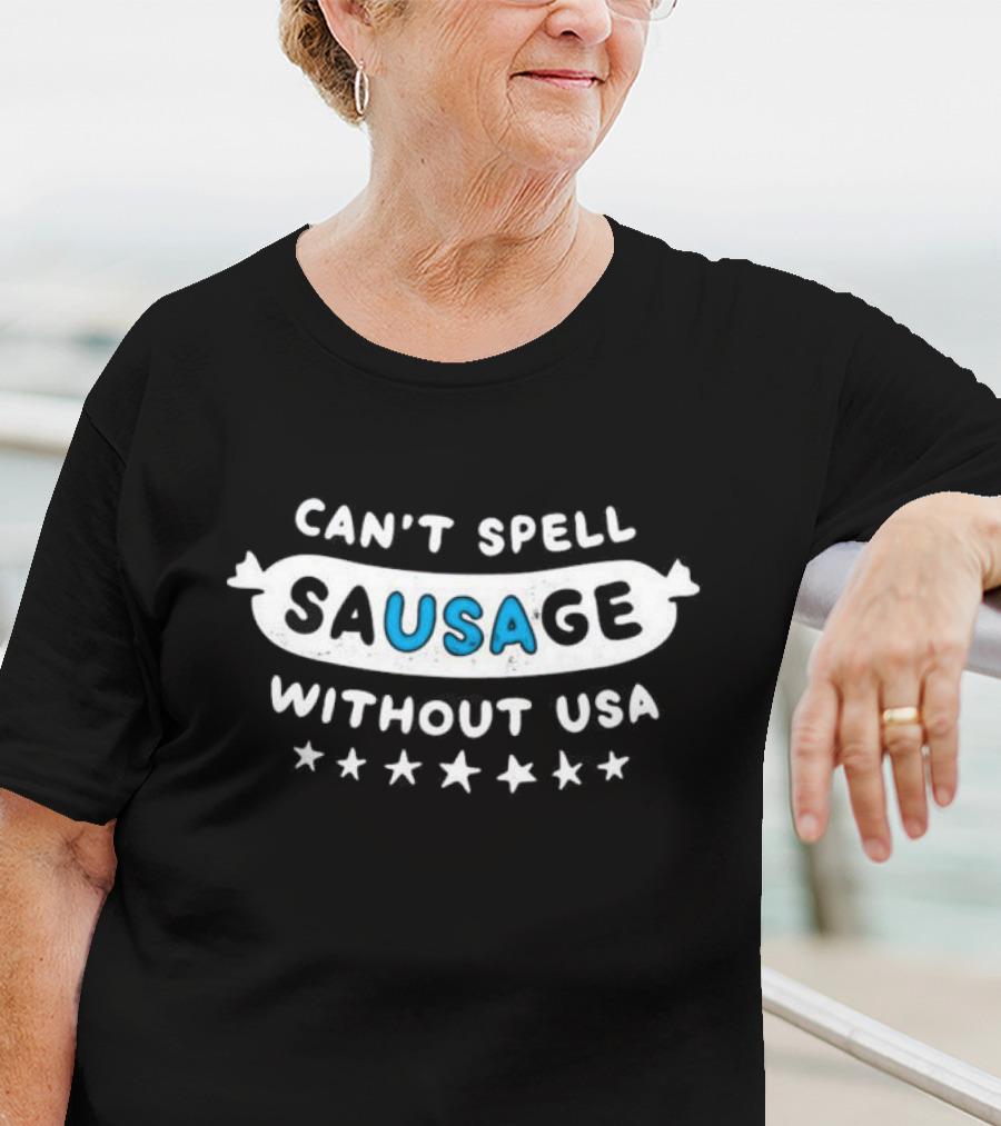 Can’t Spell Sausage Without USA Stars T-Shirt