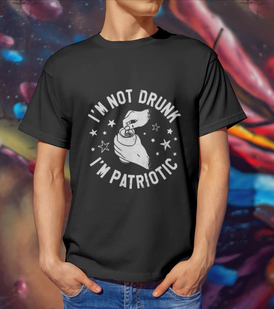 I'm Not Drunk I'm Patriotic Stars Hand Opening Can T-Shirt