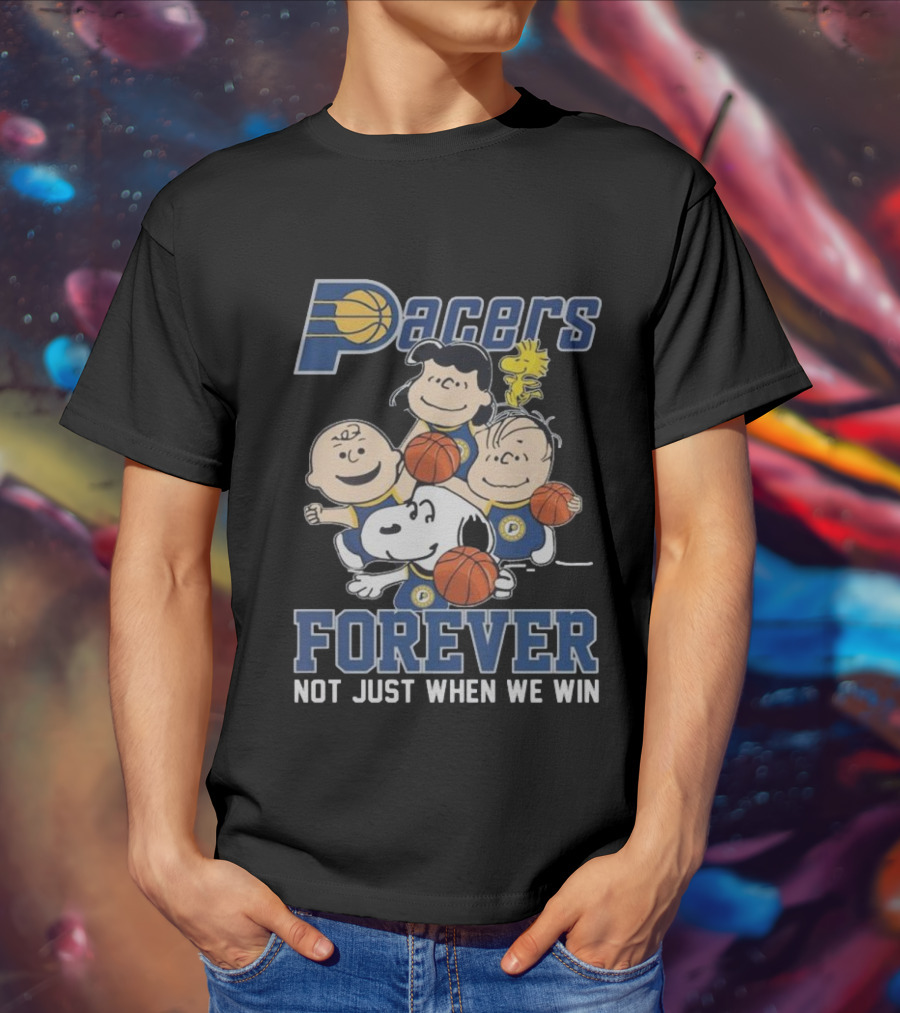 Indiana Pacers Snoopy Charlie Brown Pacers Forever Not Just When We Win T-Shirt