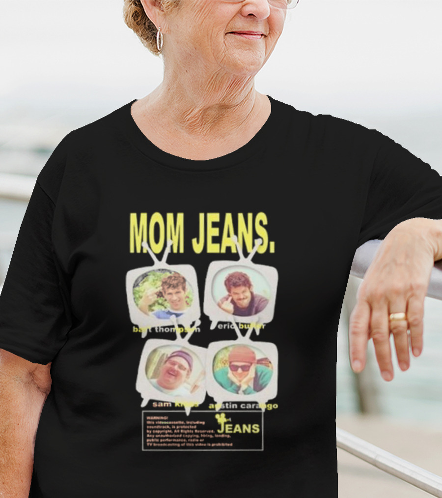 Mom Jeans Bart Thompson Eric Butler Sam Kless Austin Carango T-Shirt