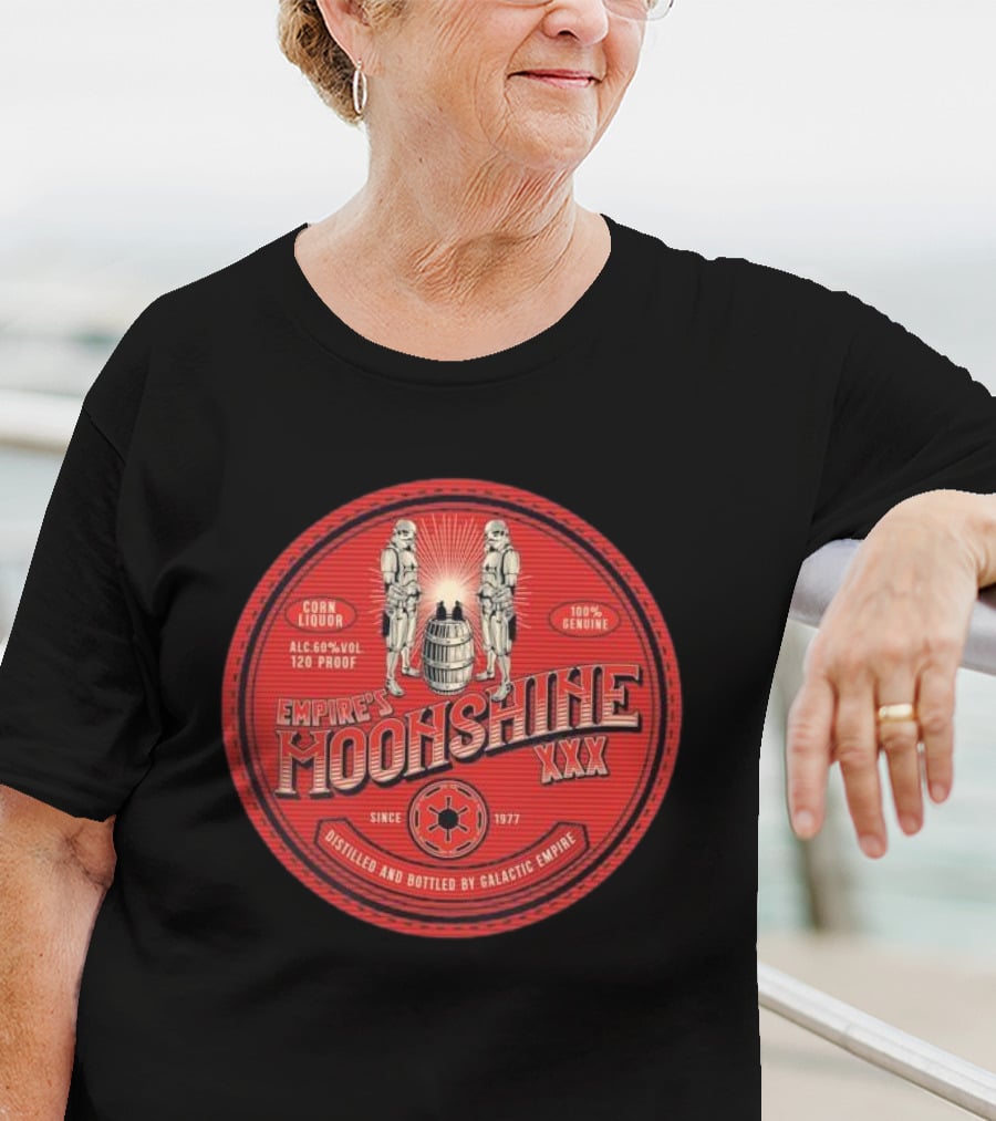 Empire’s Moonshine XXX Corn Liquor 120 Proof Since 1977 Distilled By Galactic Empire T-Shirt