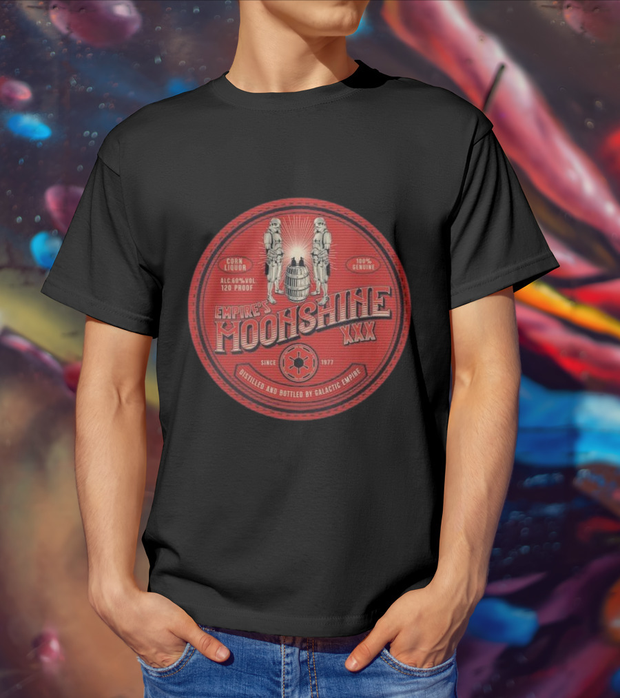 Empire’s Moonshine XXX Corn Liquor 120 Proof Since 1977 Distilled By Galactic Empire T-Shirt