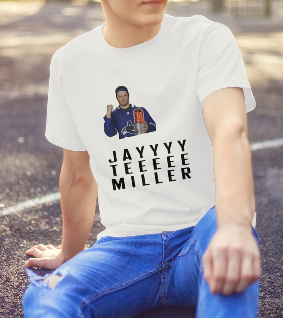 Jayyyy Teeeee Miller Vancouver Hockey T-Shirt