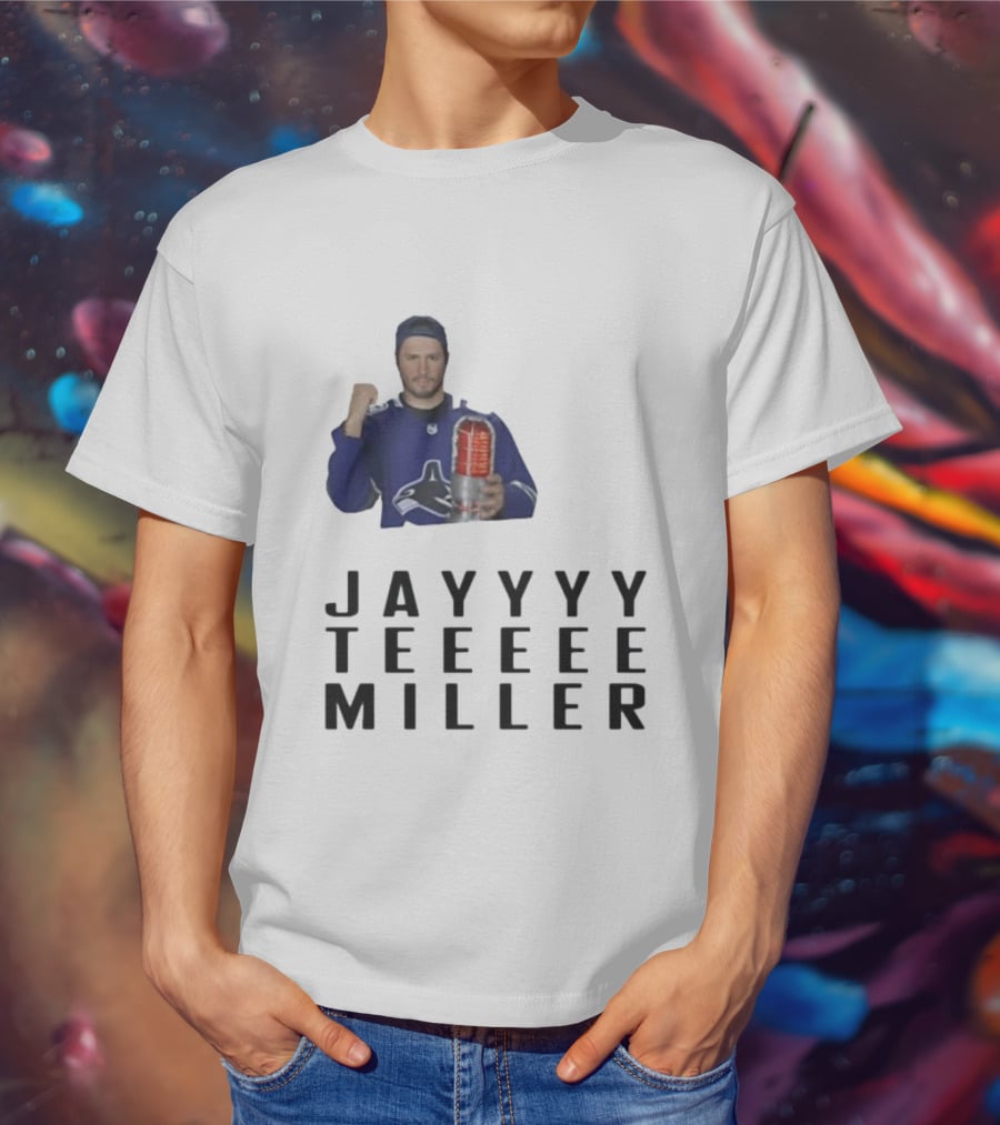 Jayyyy Teeeee Miller Vancouver Hockey T-Shirt