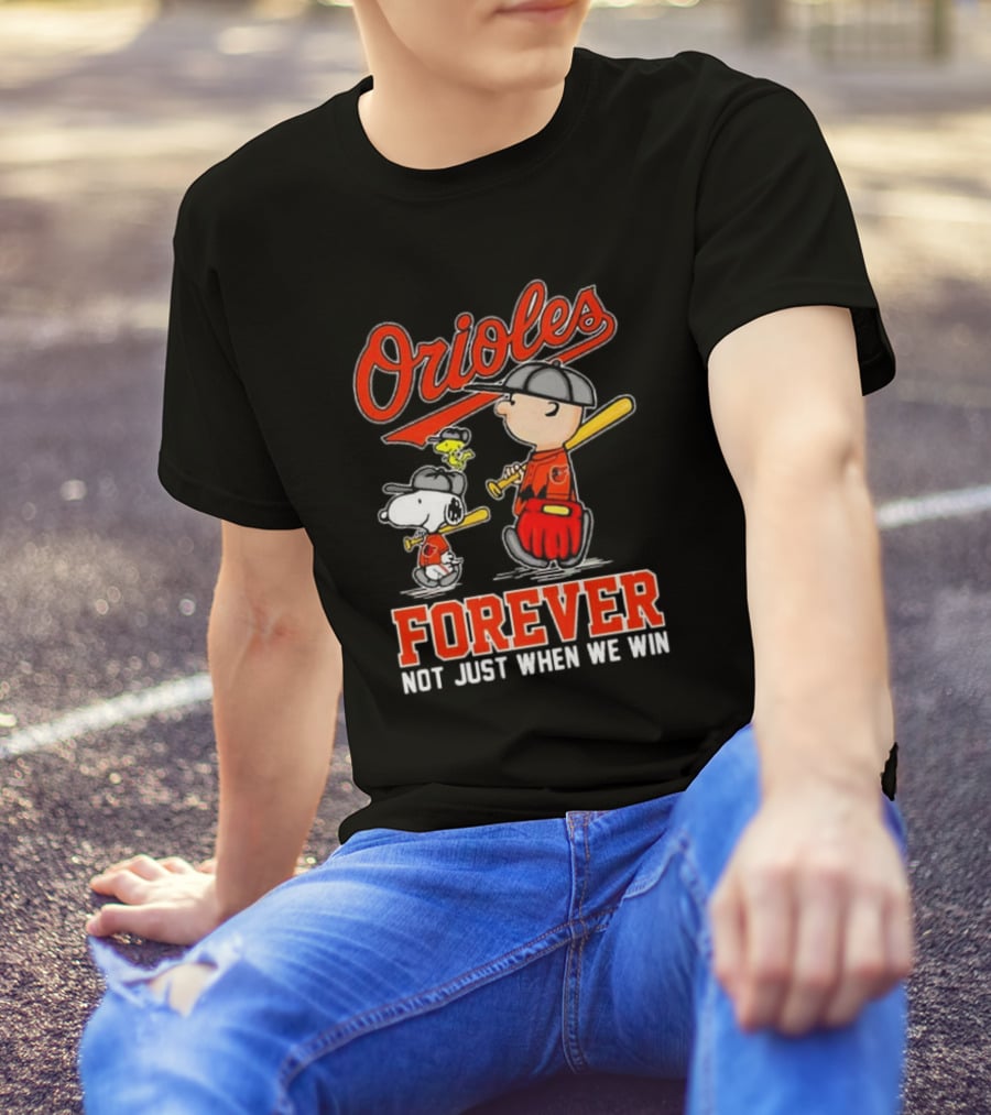 Orioles Snoopy Charlie Brown Woodstock Forever Not Just When We Win T-Shirt