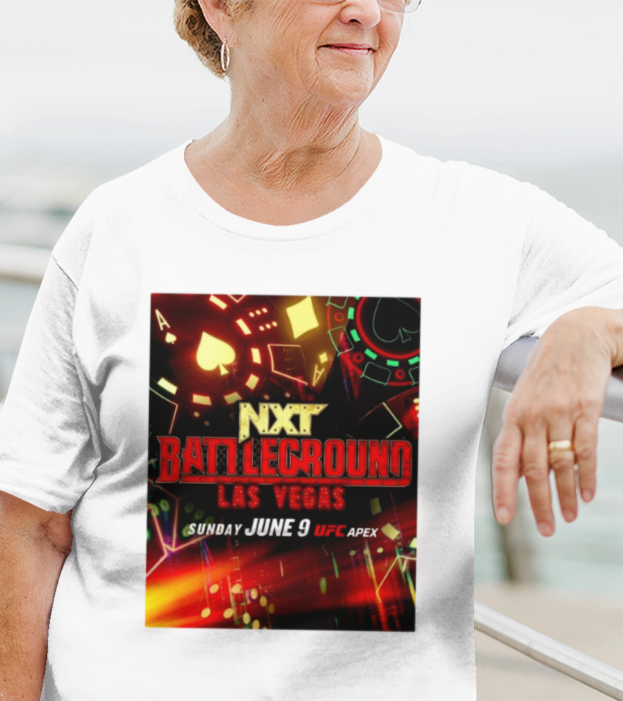 NXT Battleground Las Vegas Sunday June 9 UFC APEX T-Shirt