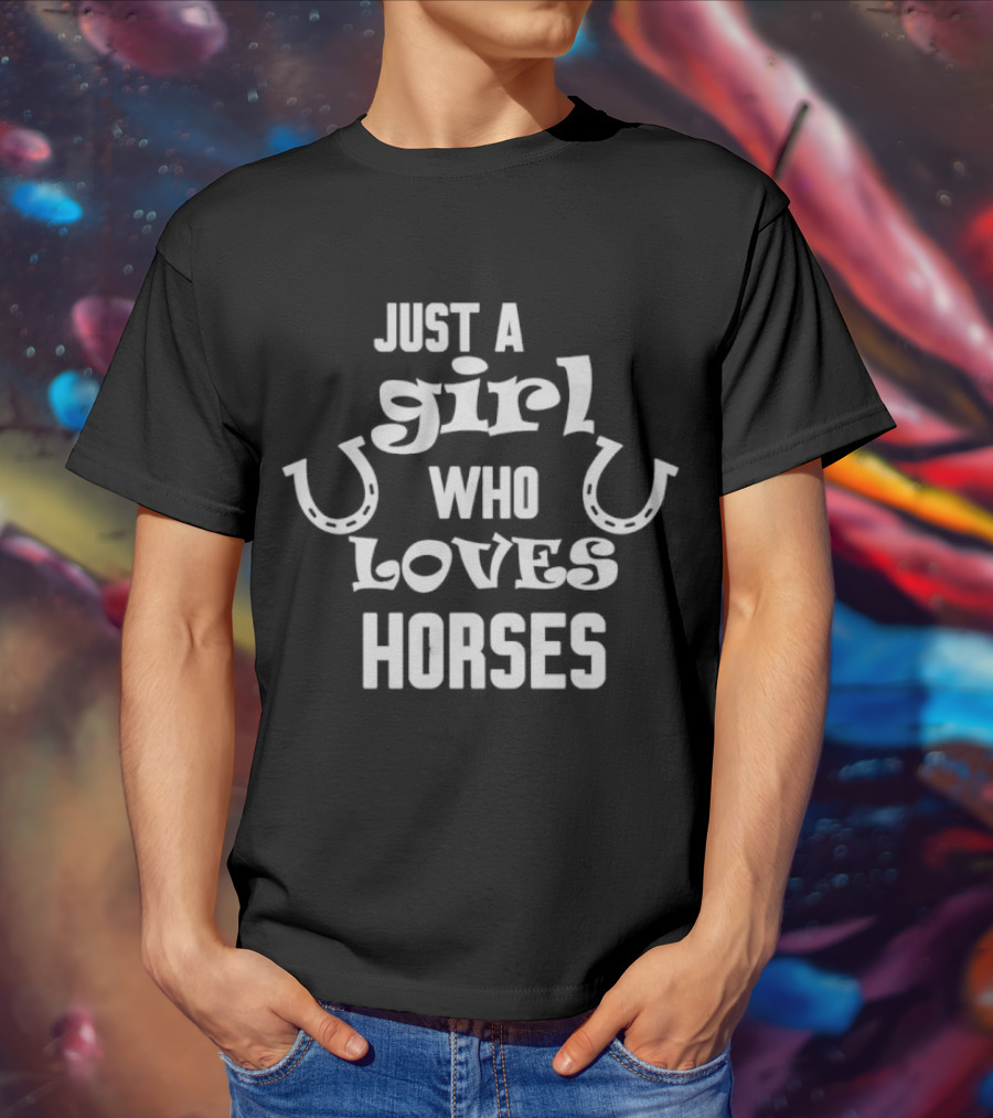 Just A Girl Who Loves Horses Horseshoe Typography T-Shirt