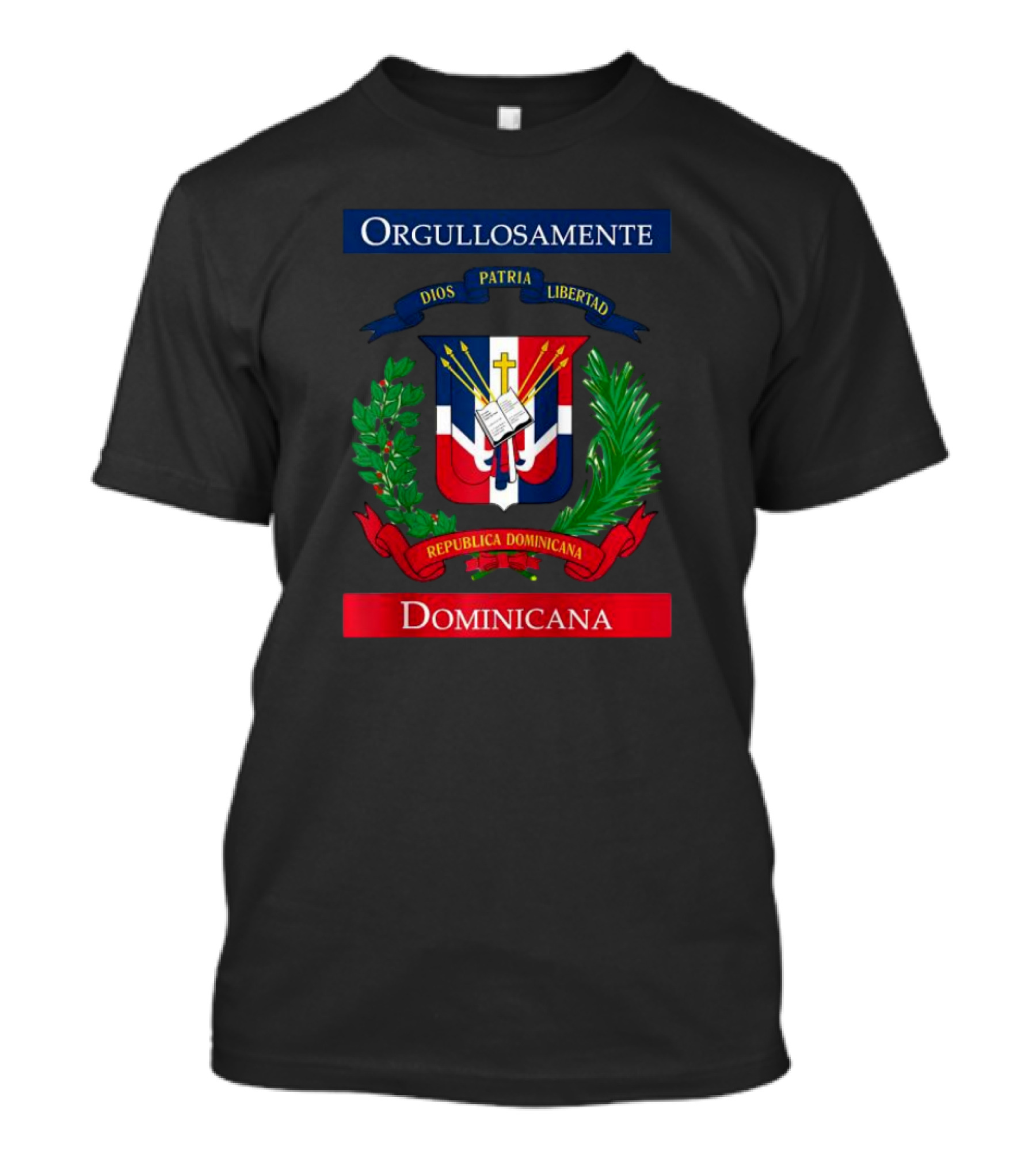 Orgullosamente Dominicana Dios Patria Libertad República Dominicana Flag T-Shirt