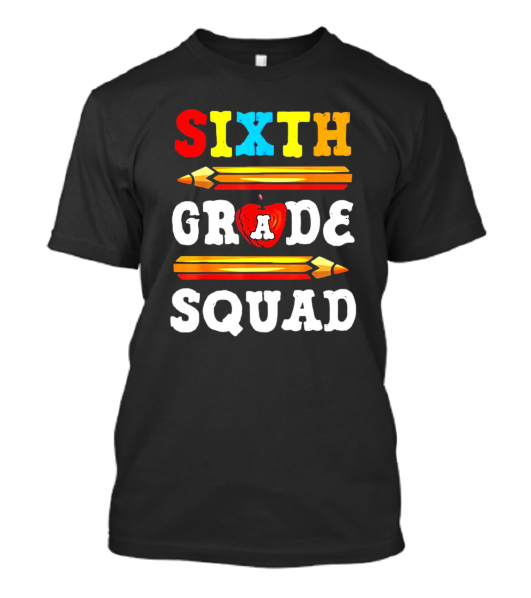 Sixth Grade Squad Back To School Teacher With Pencils And Apple T-Shirt