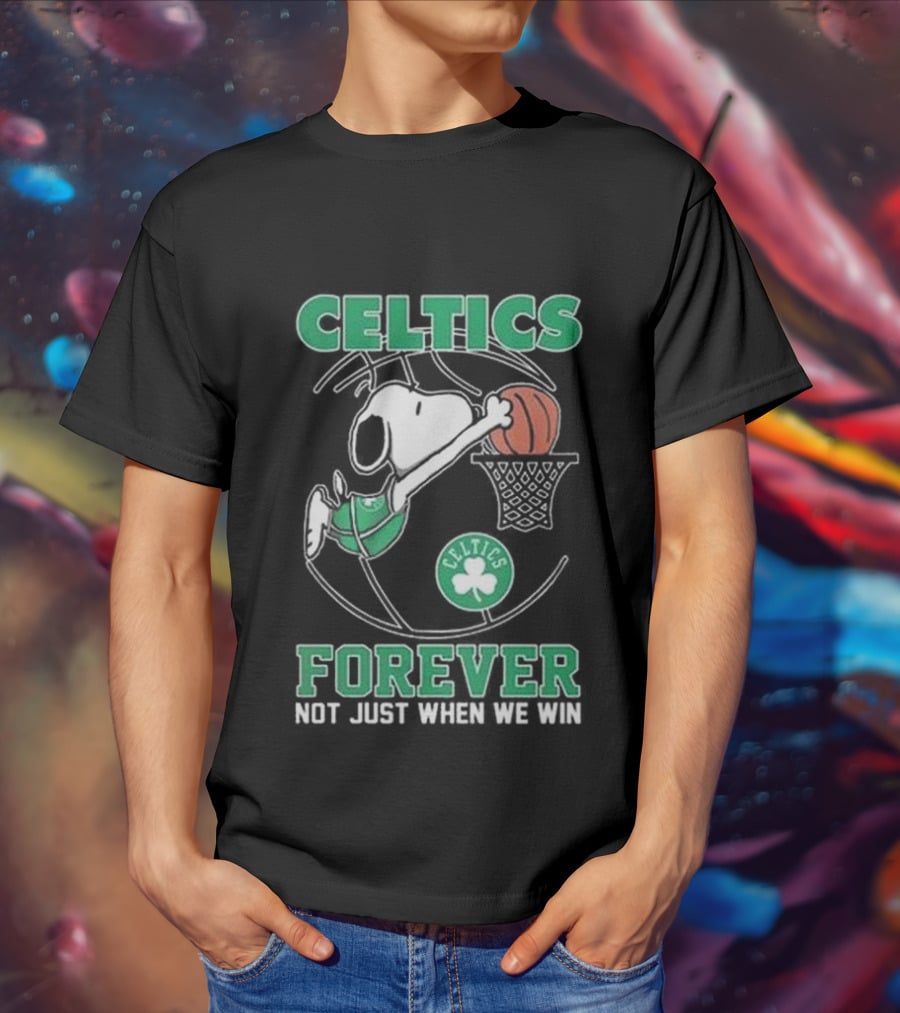 Celtics Snoopy Basketball Forever Not Just When We Win T-Shirt