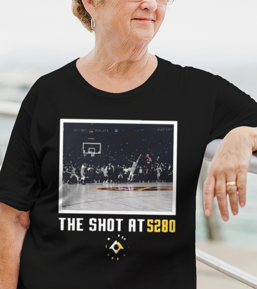 Denver Nuggets The Shot At 5280 Basketball Moment T-Shirt
