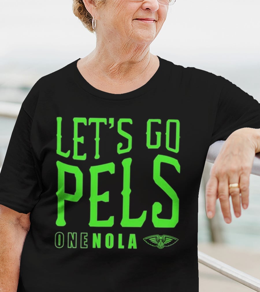 Let’s Go Pels One Nola New Orleans Pelicans Fan Support T-Shirt