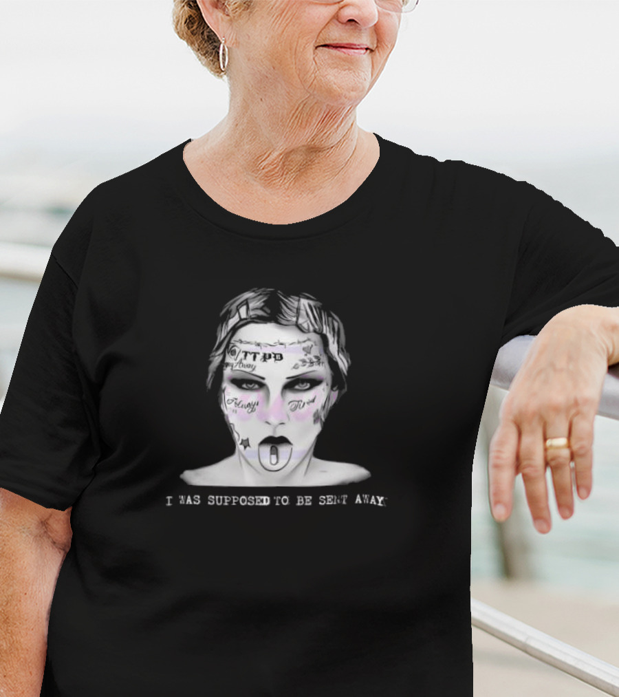 I Was Supposed To Be Sent Away Taylor Malone Tattoos Face T-Shirt