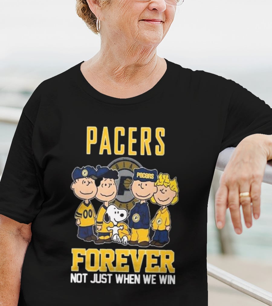 Pacers Forever Not Just When We Win Indiana Peanuts Squad T-Shirt