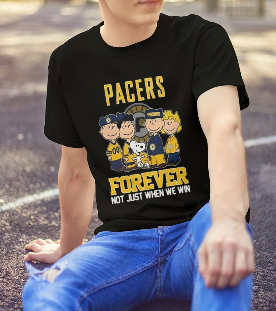 Pacers Forever Not Just When We Win Indiana Peanuts Squad T-Shirt