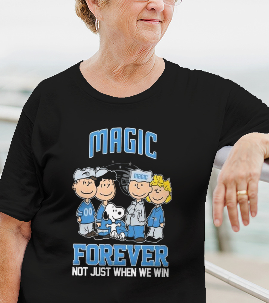 Magic Forever Not Just When We Win Peanuts Characters T-Shirt