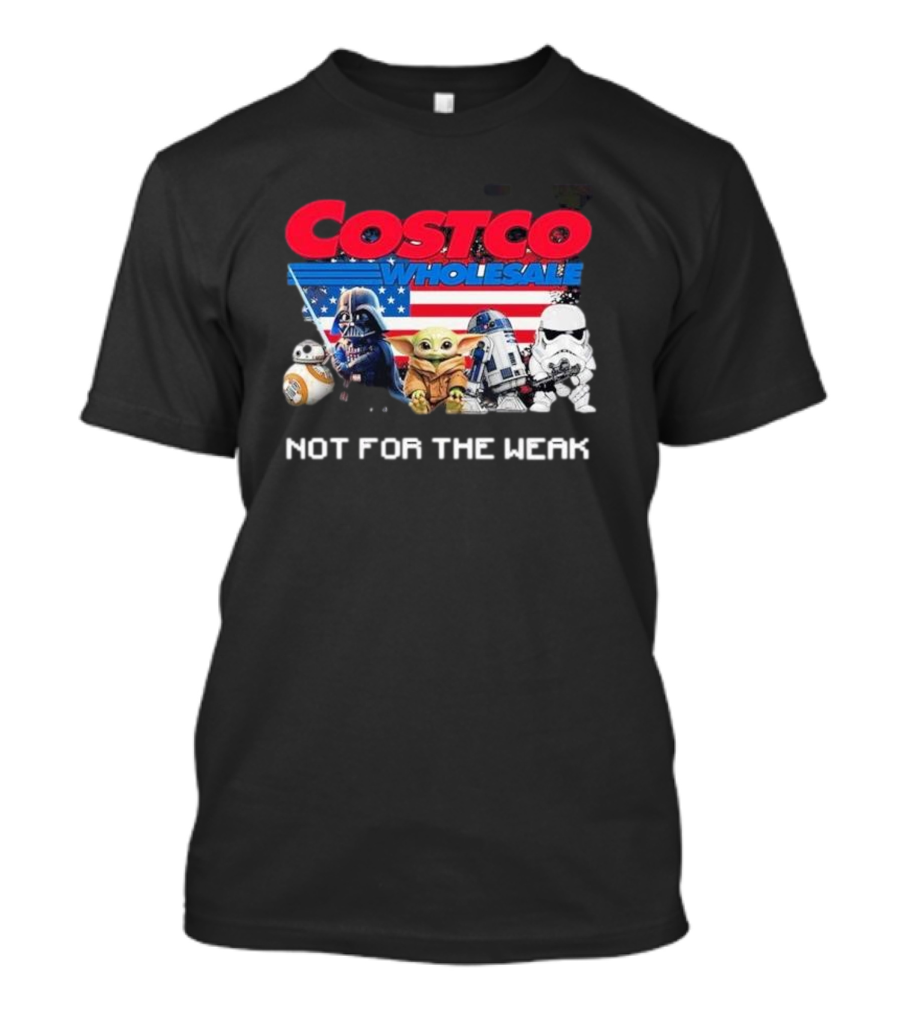 Costco Wholesale Star Wars Characters Not For The Weak T-Shirt