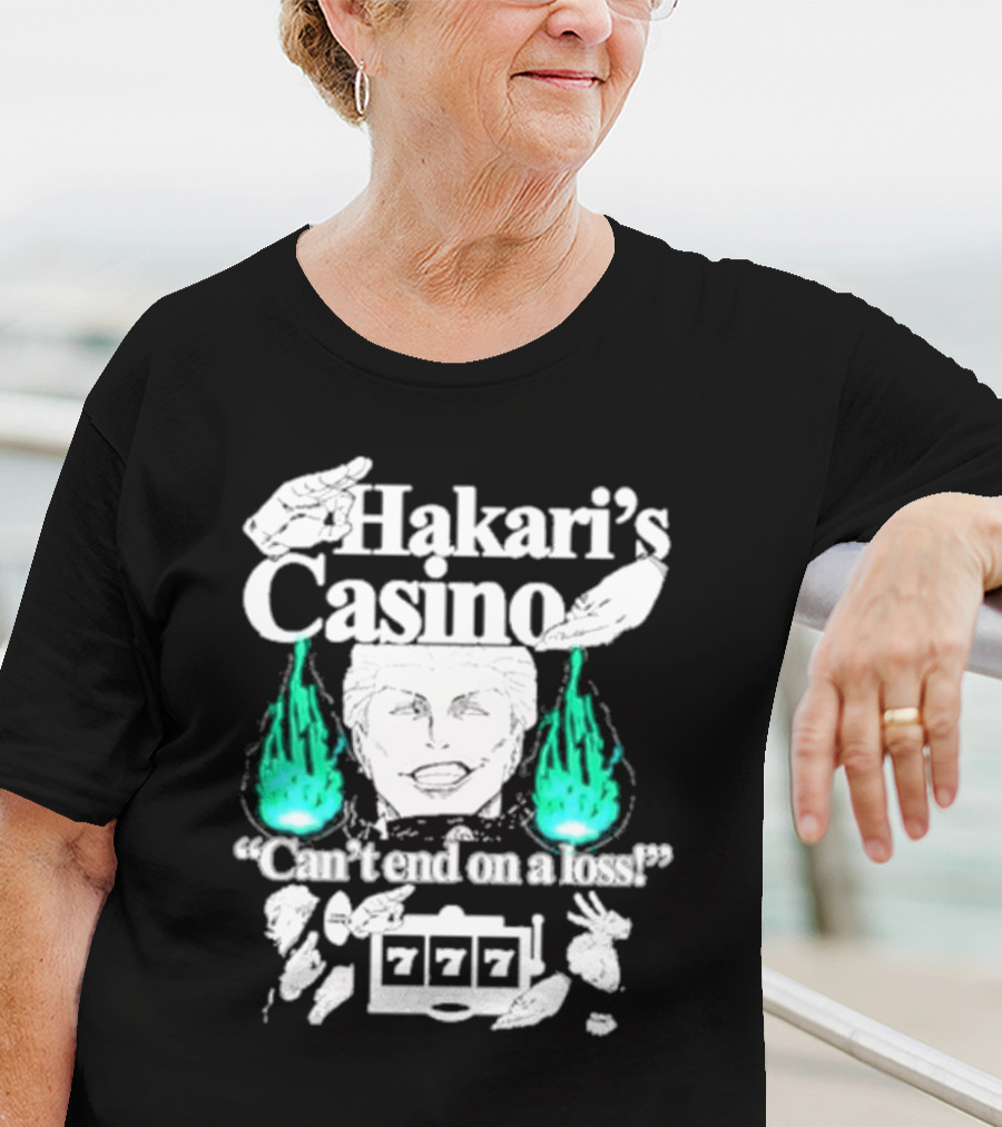 Hakari’s Casino Can't End On A Loss 777 Jackpot Win T-Shirt