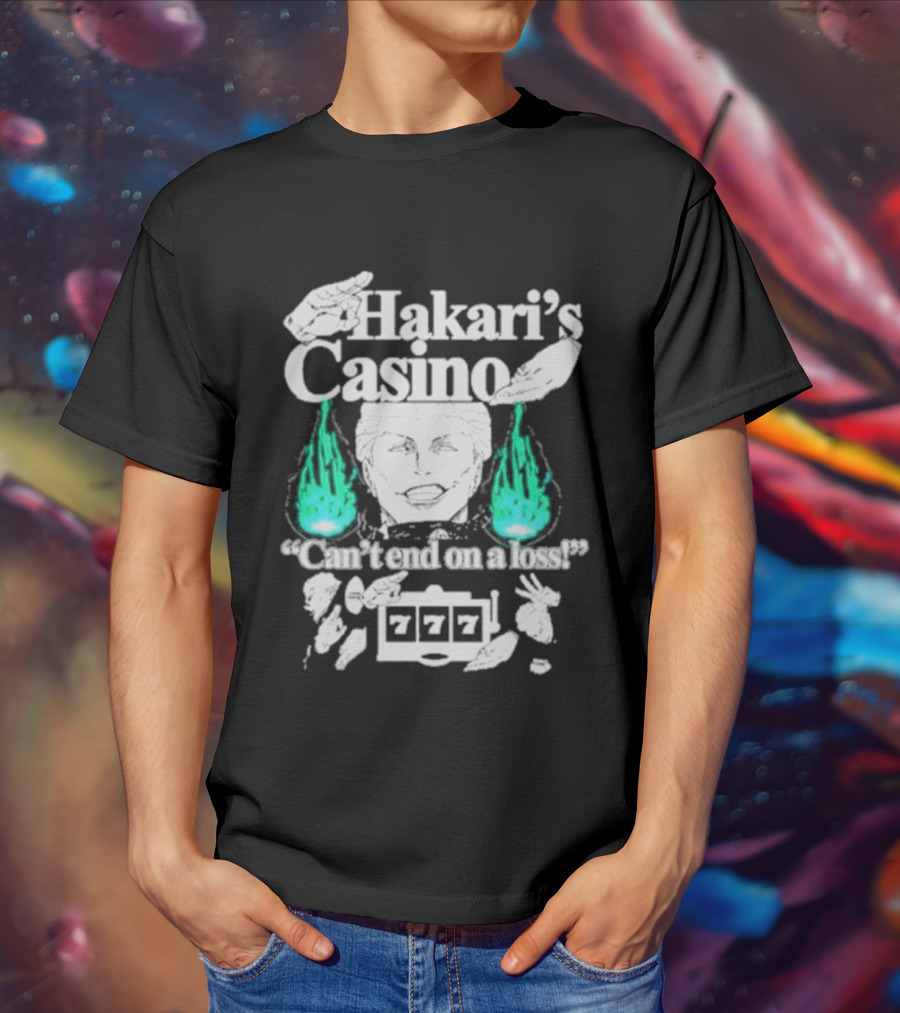 Hakari’s Casino Can't End On A Loss 777 Jackpot Win T-Shirt