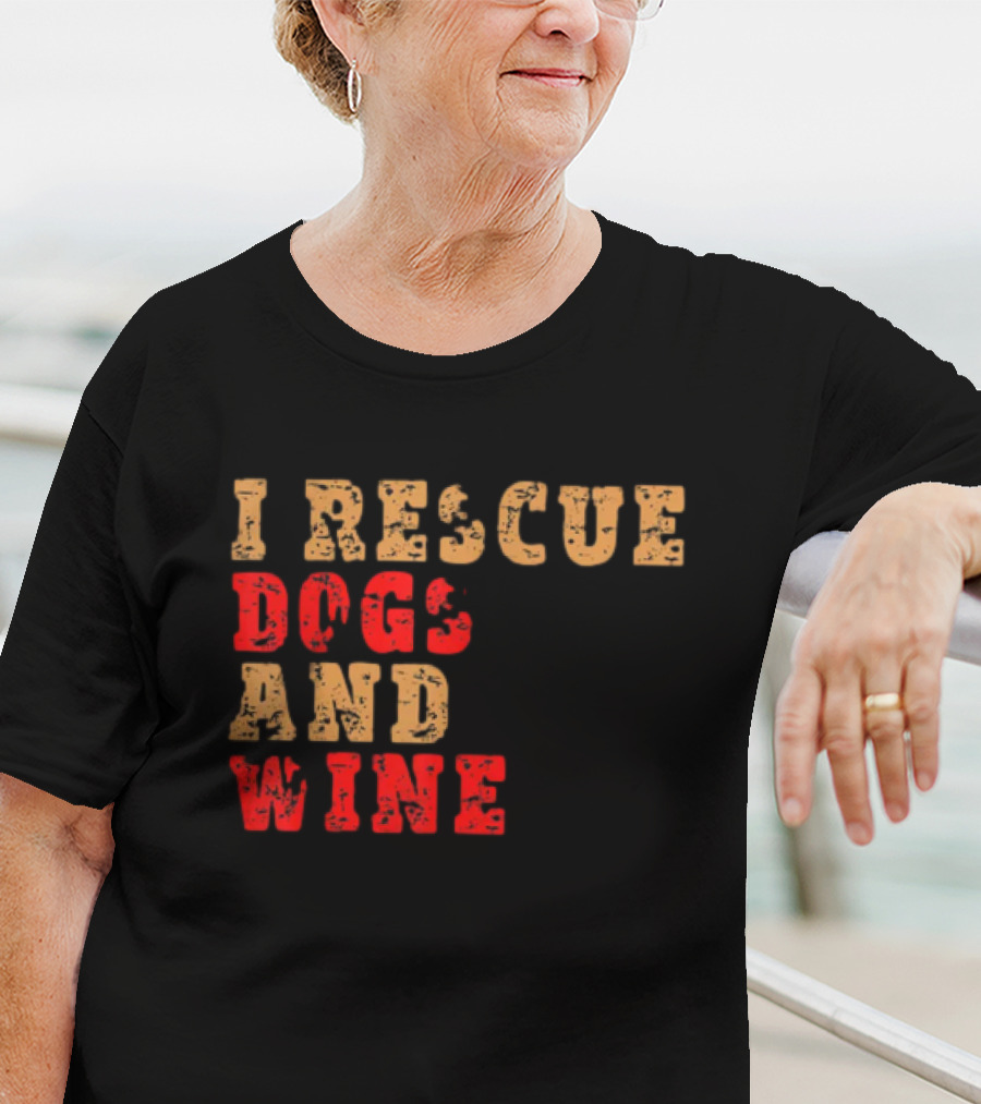 I Rescue Dogs And Wine Funny T-Shirt