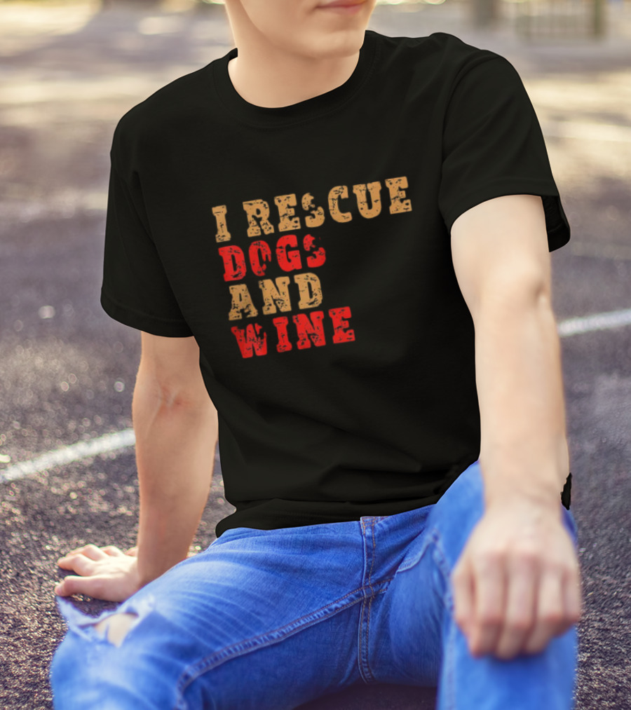 I Rescue Dogs And Wine Funny T-Shirt