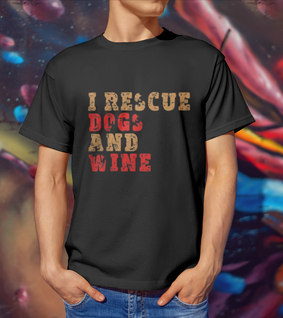 I Rescue Dogs And Wine Funny T-Shirt