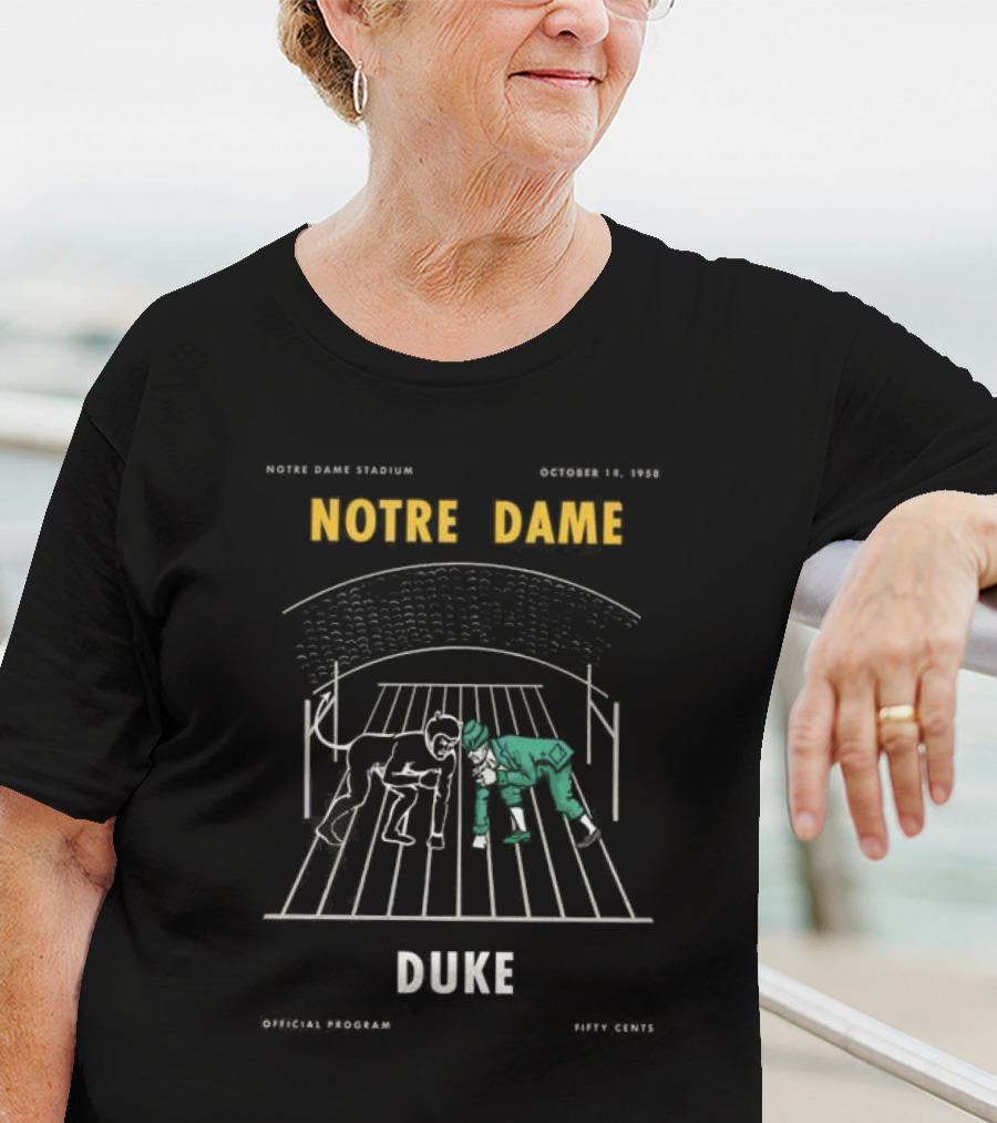 NOTRE DAME STADIUM OCTOBER 18 1958 NOTRE DAME DUKE OFFICIAL PROGRAM FIFTY CENTS T-Shirt