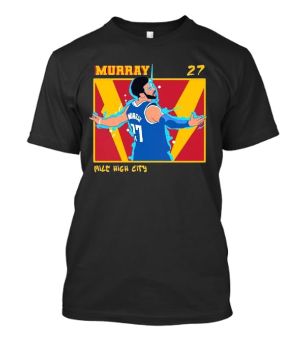 Jamal Murray 27 Mile High City Denver Nuggets NBA T-Shirt