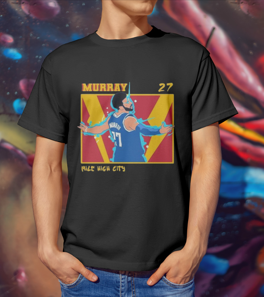 Jamal Murray 27 Mile High City Denver Nuggets NBA T-Shirt