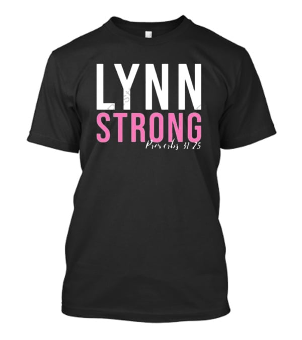 LYNN STRONG Proverbs 31 25 T-Shirt