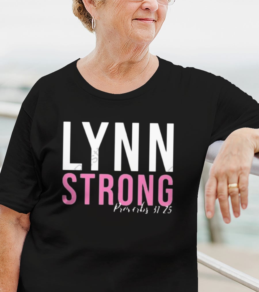 LYNN STRONG Proverbs 31 25 T-Shirt