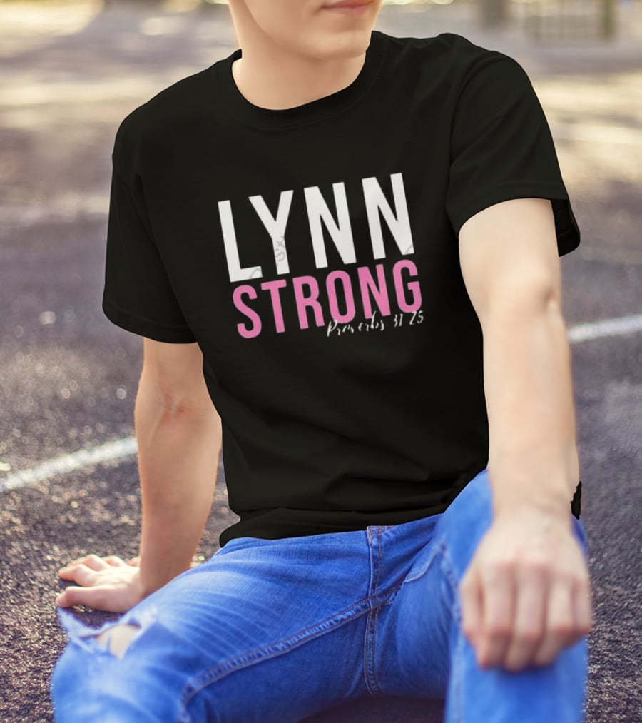 LYNN STRONG Proverbs 31 25 T-Shirt