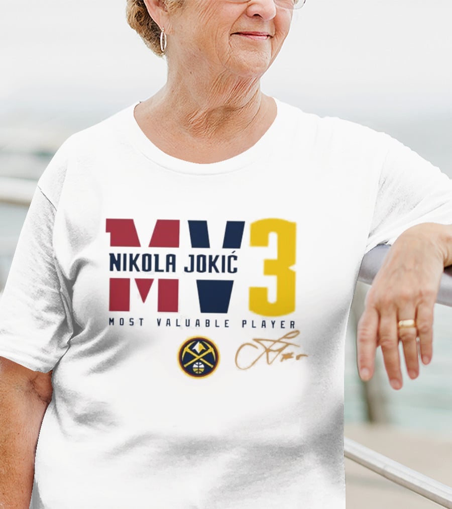 Nikola Jokic MV3 Most Valuable Player Denver Nuggets Signature T-Shirt