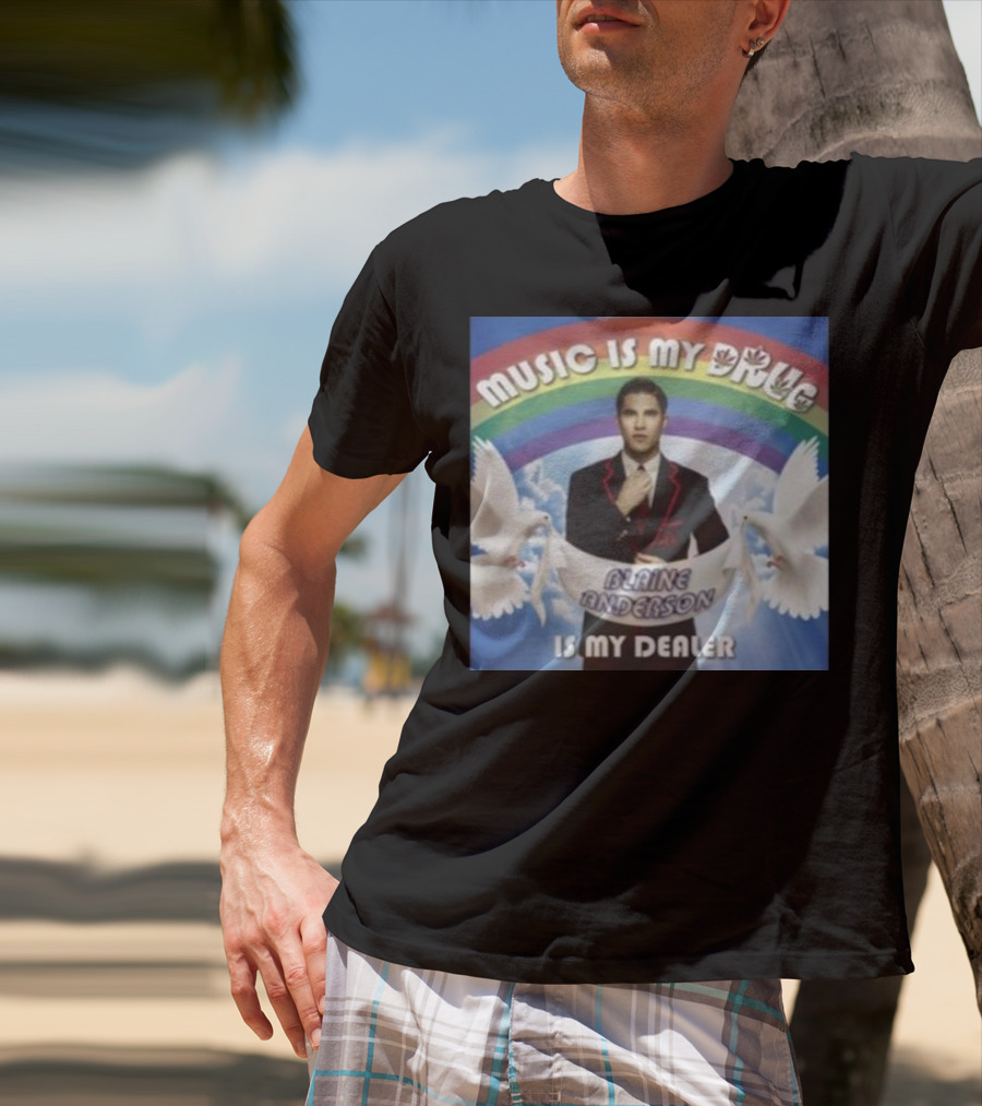 Music Is My Drug Blaine Anderson Is My Dealer Rainbow And Doves T-Shirt
