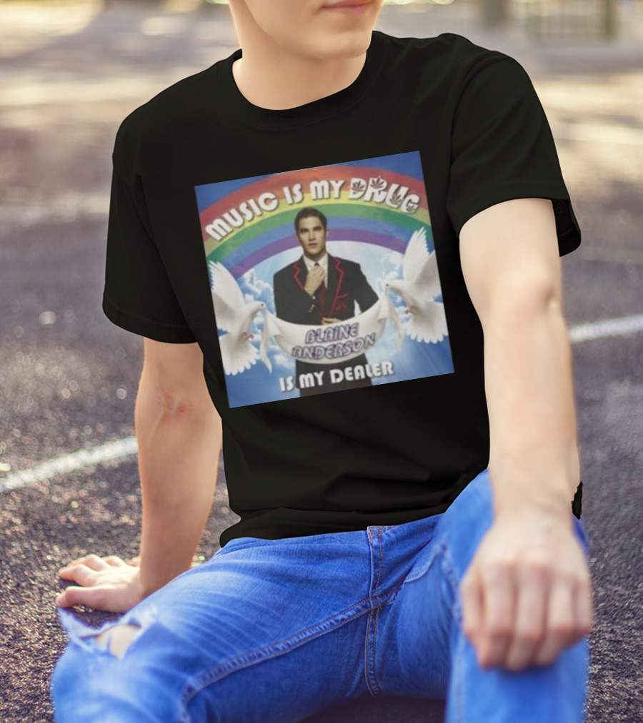 Music Is My Drug Blaine Anderson Is My Dealer Rainbow And Doves T-Shirt
