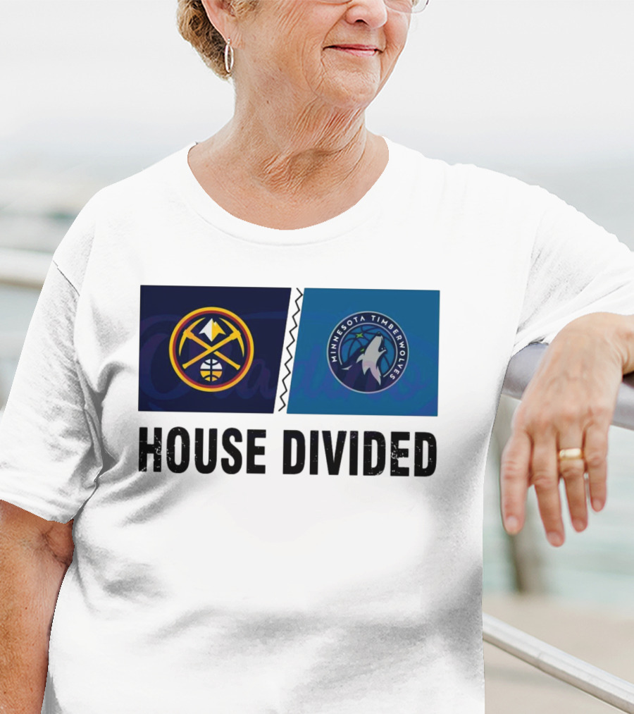 House Divided Denver Nuggets Minnesota Timberwolves Rivalry T-Shirt