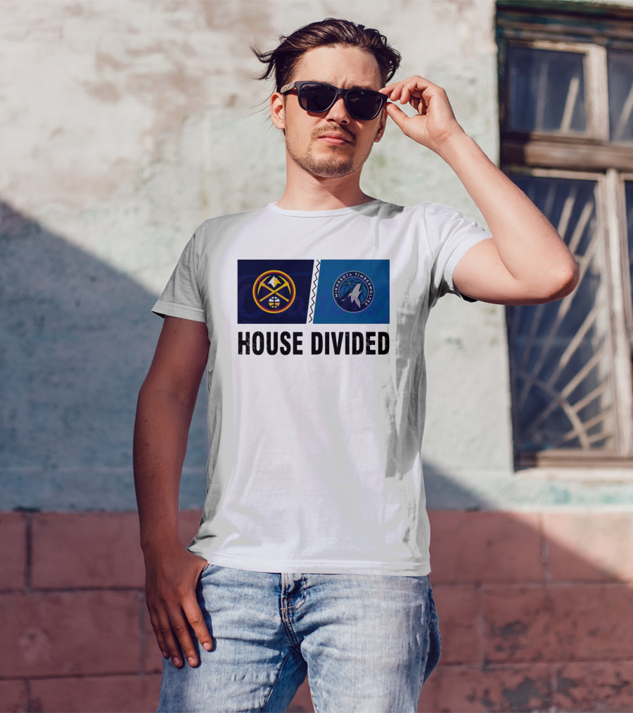 House Divided Denver Nuggets Minnesota Timberwolves Rivalry T-Shirt