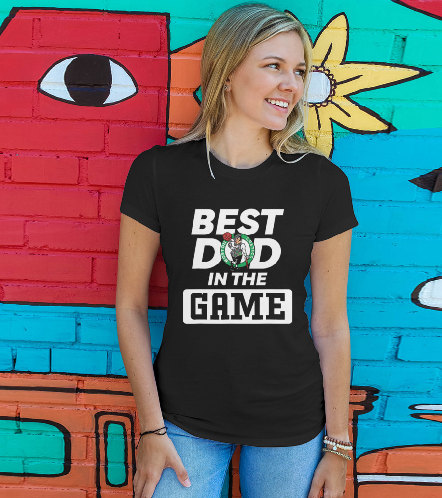 Boston Celtics Best Dad In The Game T-Shirt