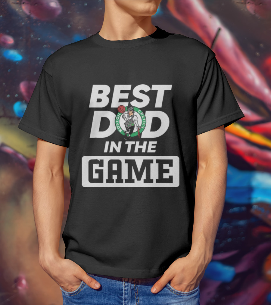 Boston Celtics Best Dad In The Game T-Shirt