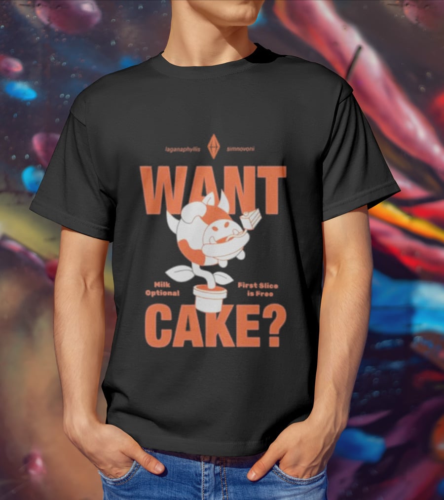 WANT CAKE Milk Optional First Slice Is Free T-Shirt